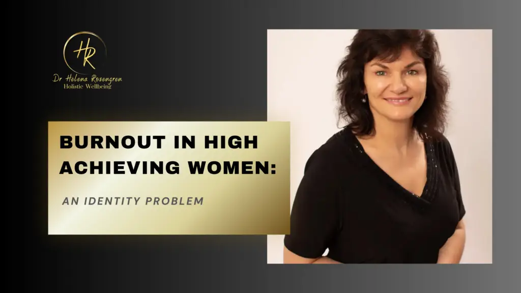 BURNOUT IN HIGH ACHIEVING WOMEN