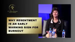 Why Resentment Is an Early Warning Sign For Burnout